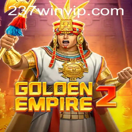 Descubra o Fascinante Mundo de GoldenEmpire2 e a Estratégia 237win